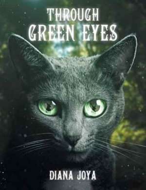 Through Green Eyes de Diana Joya