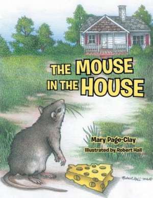 The Mouse in the House de Mary Page-Clay