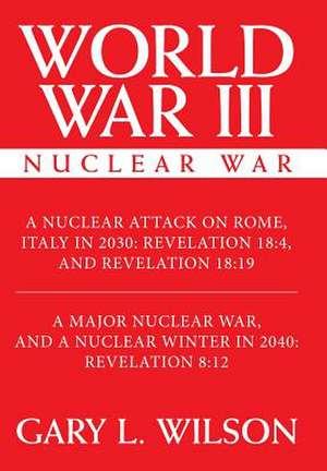 World War III de Gary L. Wilson