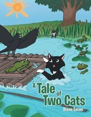 A Tale of Two Cats de Diane Eaton