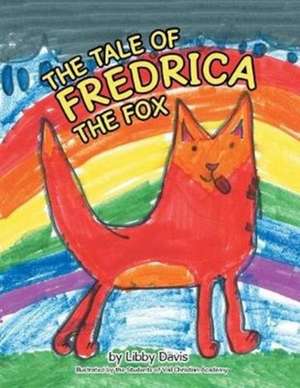 The Tale of Fredrica the Fox de Libby Davis