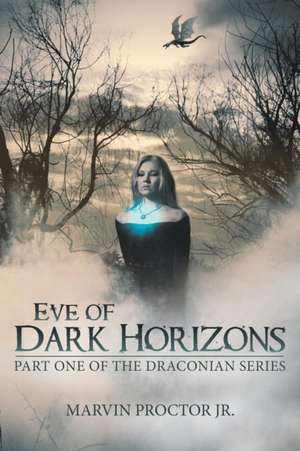 Eve of Dark Horizons de Marvin Proctor Jr.