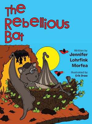 The Rebellious Bat de Morfea, Jennifer Lohrfink