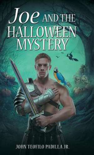 Joe and the Halloween Mystery de Padilla Jr, John Teofilo