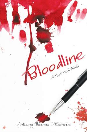 Bloodline de Anthony Thomas Disimone