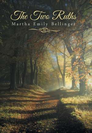 The Two Ruths de Martha Emily Bellinger