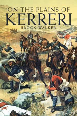 On the Plains of Kerreri de Brock Walker