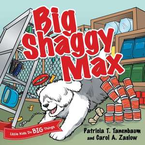 Big Shaggy Max de Patricia Tanenbaum