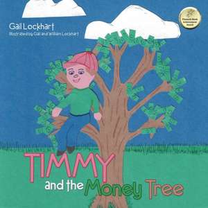 Timmy and the Money Tree de Gail Lockhart