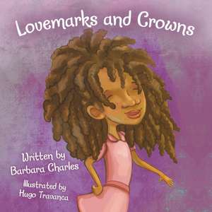 Lovemarks and Crowns de Barbara Charles