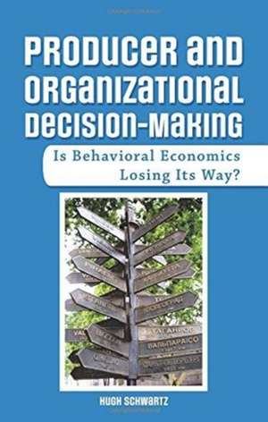 Producer and Organizational Decision-Making de Hugh Schwartz