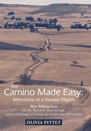 The Camino Made Easy de Olivia Pittet