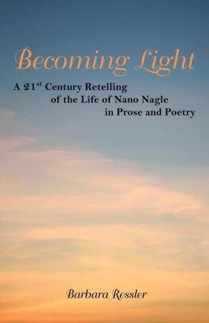 Becoming Light de Barbara Ressler
