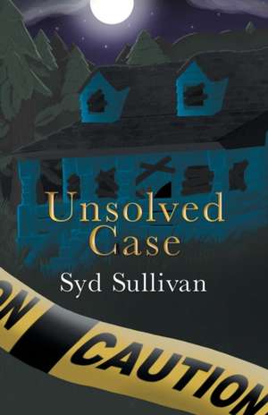 Unsolved Case de Syd Sullivan