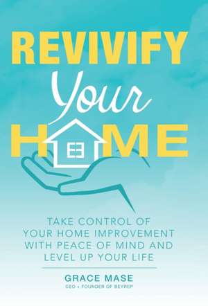 Revivify Your Home de Grace Mase