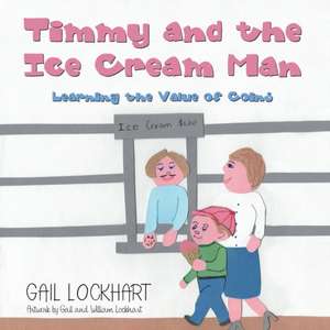 Timmy and the Ice Cream Man de Gail Lockhart