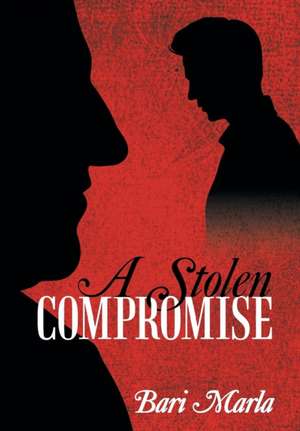 A Stolen Compromise de Bari Marla