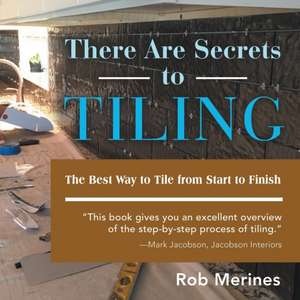 There Are Secrets to Tiling de Rob Merines