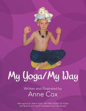 My Yoga/My Way de Anne Cox