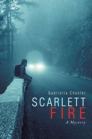 Scarlett Fire de Gabriella Chester