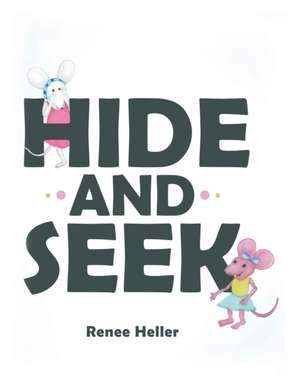 Hide and Seek de Renee Heller