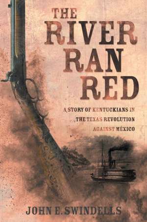 The River Ran Red de John E. Swindells