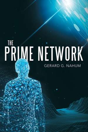 The Prime Network de Gerard G. Nahum