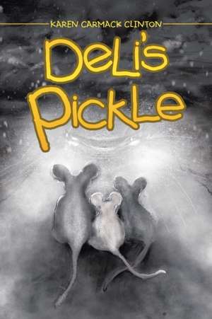 Deli's Pickle de Karen Carmack Clinton