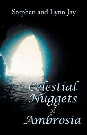 Celestial Nuggets of Ambrosia de Stephen Jay