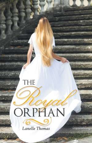 The Royal Orphan de Lanelle Thomas