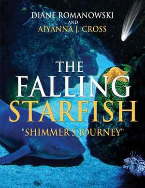 The Falling Starfish Shimmer's Journey de Aiyanna J. Cross