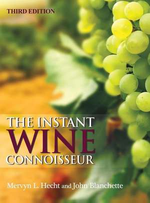 The Instant Wine Connoisseur: Third Edition de Mervyn L. Hecht