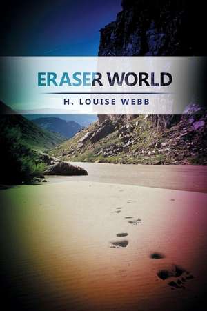 Eraser World de H. Louise Webb