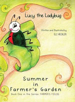 Lucy the Ladybug de Heckler, Eli