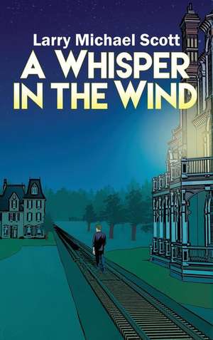 A Whisper in the Wind de Larry Michael Scott