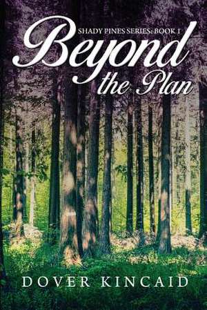 Beyond the Plan de Kincaid, Dover