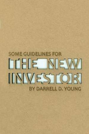 Some Guidelines for the New Investor de Young, Darrell D.