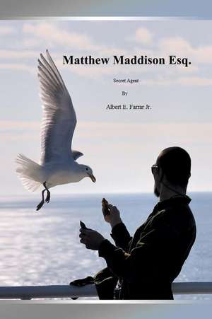 Matthew Maddison Esq. de Albert E. Farrar Jr