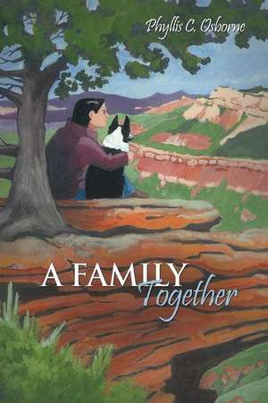 A Family Together de Phyllis C. Osborne