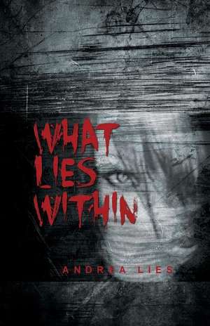 What Lies Within de Andrea Lies