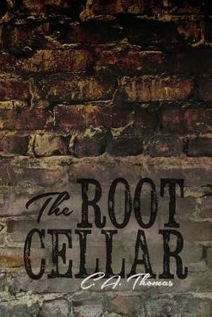 The Root Cellar de C. A. Thomas