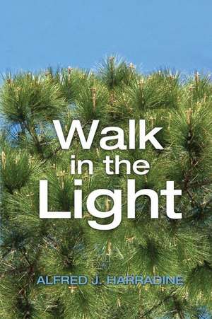 Walk in the Light de Alfred J. Harradine