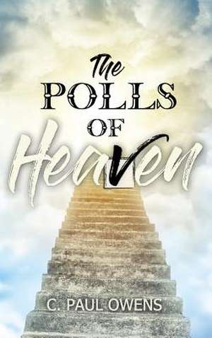 The Polls of Heaven de Owens, C. Paul