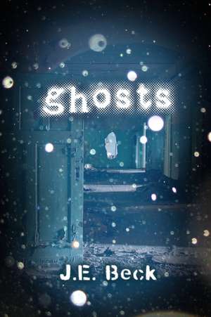 Ghosts de J. E. Beck