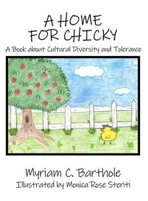 A Home for Chicky de Myriam C. Barthole