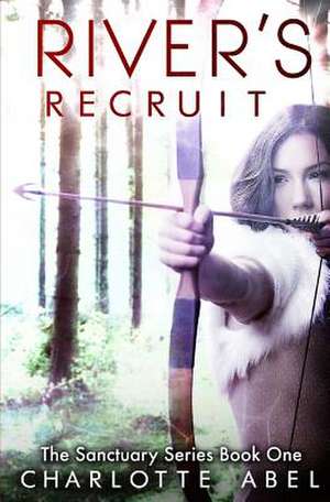 River's Recruit de Charlotte Abel