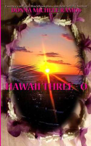 Hawaii Three - 0 de MS Donna Michele Ramos