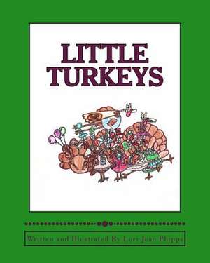 Little Turkeys de Lori Jean Phipps