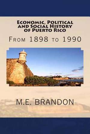 Economic, Political and Social History of Puerto Rico de M. E. Brandon