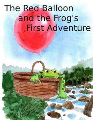 The Red Balloon and Frog's First Adventure de Nicholas Alan